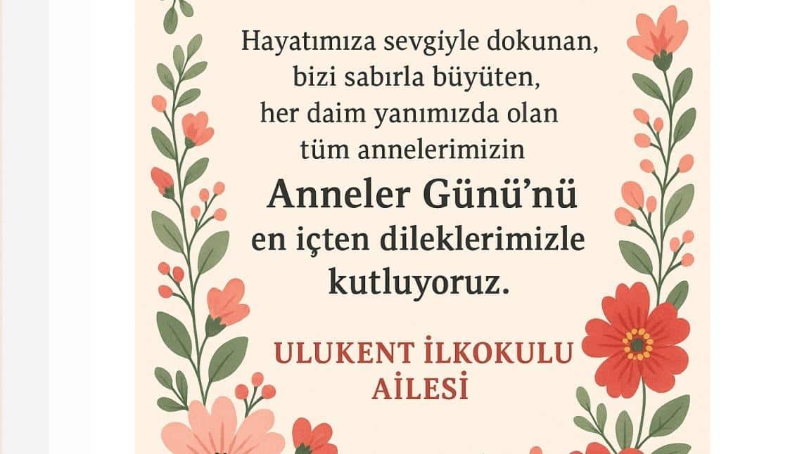 Tüm Annelerin Anneler Günü Kutlu Olsun!