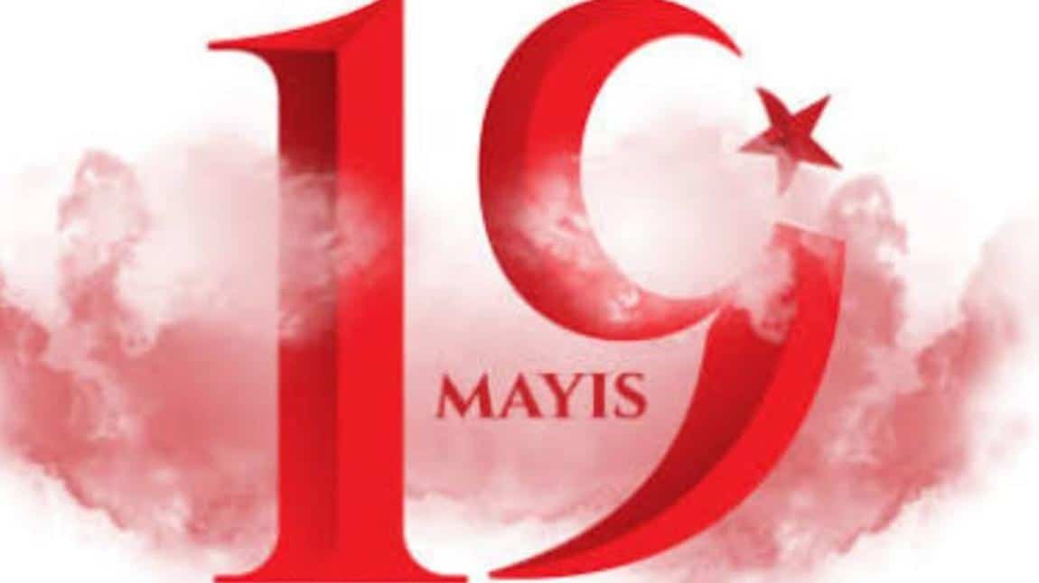 19 MAYIS'I COŞKUYLA KUTLADIK